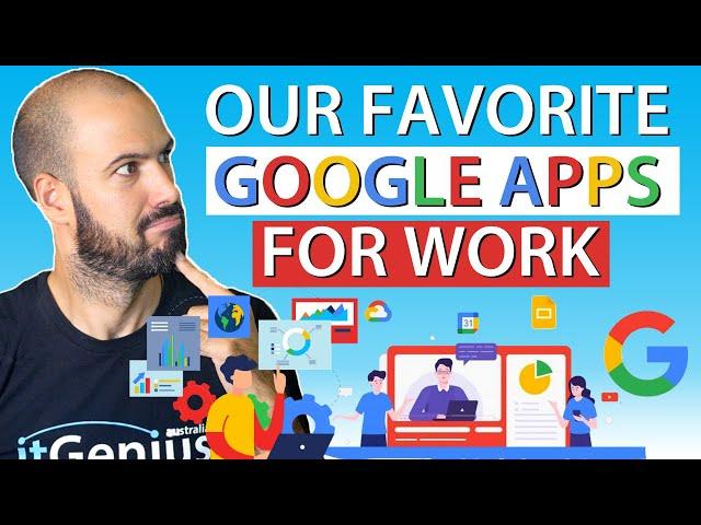 Our Top 5 Favorite Google Apps for Work