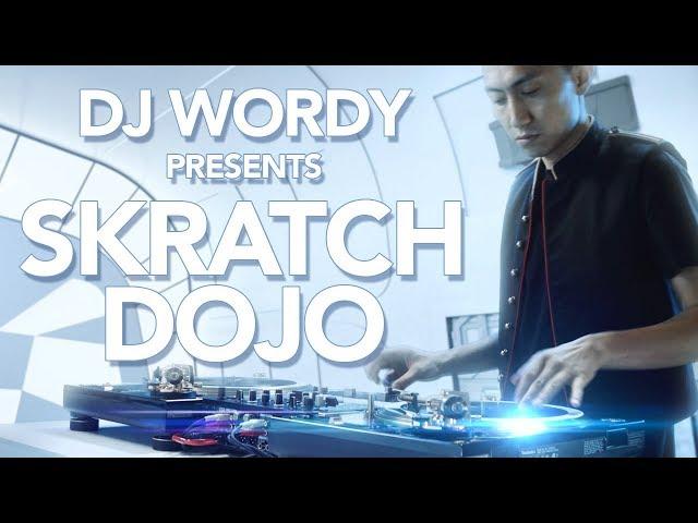 DJ Wordy "Skratch Dojo"