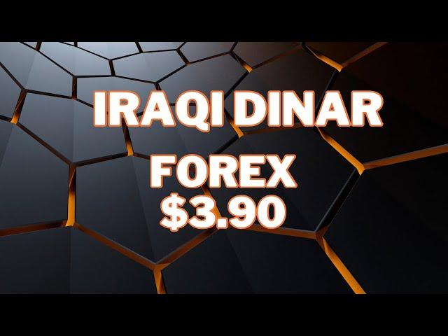 Iraqi dinar Iraqi dinar Forex $3.90 Dinar rate update latest