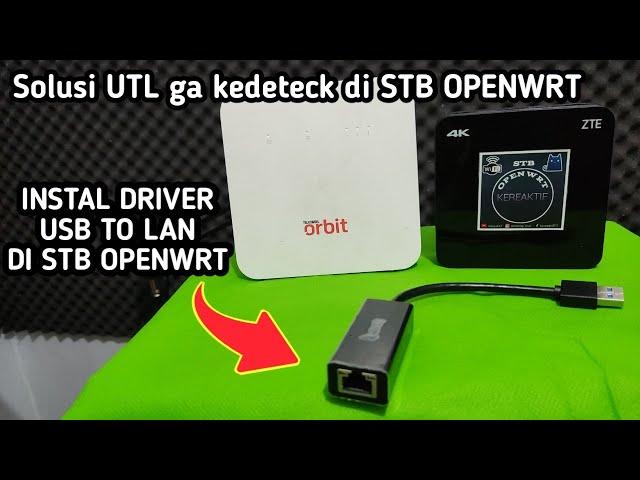 USB to Lan tidak Terbaca di STB openwrt | ikuti langkah ini dengan cara install driver