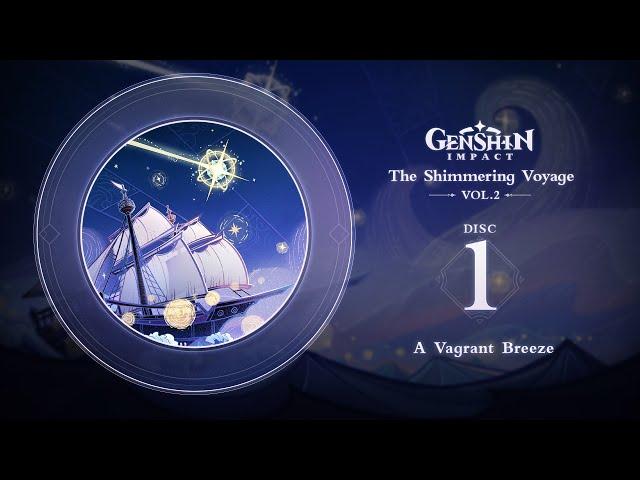 The Shimmering Voyage Vol. 2 - Disc 1: A Vagrant Breeze｜Genshin Impact