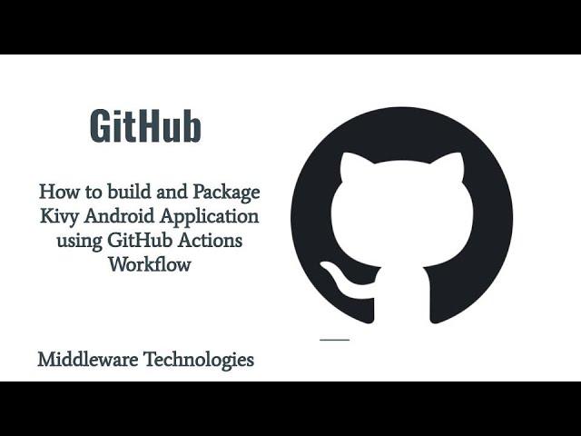 How to build and Package Kivy Android Application using GitHub Actions Workflow