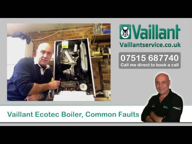 Vaillant Ecotec Boiler, Common Faults