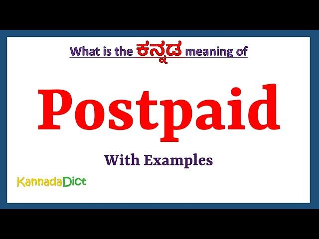 Postpaid Meaning in Kannada | Postpaid in Kannada | Postpaid in Kannada Dictionary |