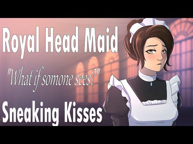 Sneaking Kisses with the Royal Head Maid [Forbidden Love] [Roleplay] [Soft Voice]