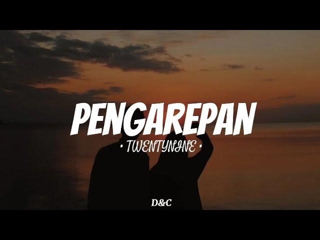 PENGAREPAN - TWENTYNINE (rasane kangen tenan, rasane) || Lirik Lagu