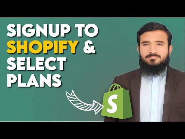 Shopify Setup: How To Create Shopify Account & Select Plans 2025 | Lesson 01