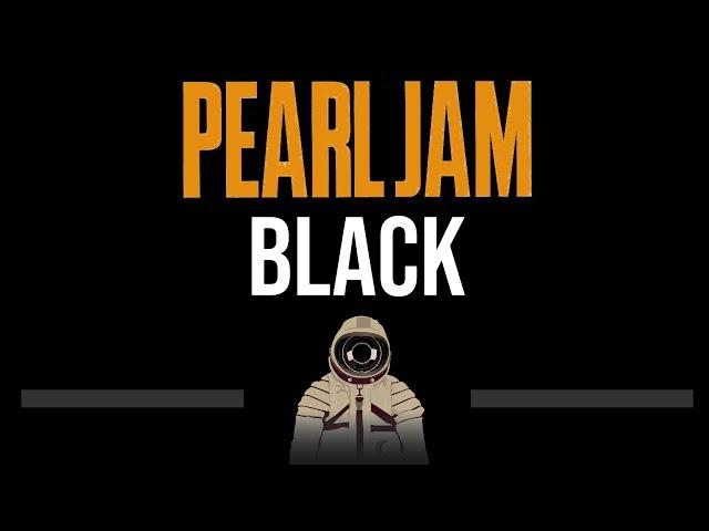 Pearl Jam • Black (CC) (Upgraded Video)  [Karaoke] [Instrumental]