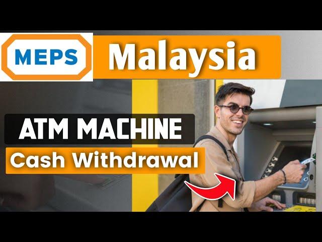 Malaysia Ko ATM Machine  Bata paisa kasari Nikalne