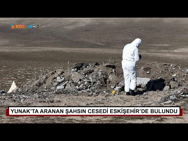 Yunak'ta aranan şahsın cesedi Eskişehir'de bulundu