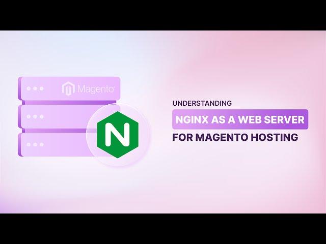 Magento Performance and Security with Nginx Hosting