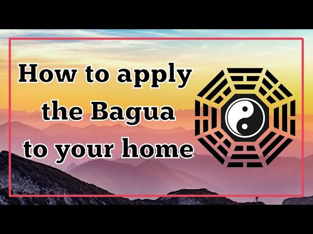 How to Apply the Bagua to Your Home | Practical Feng Shui with real-life examples | Feng Shui 2021