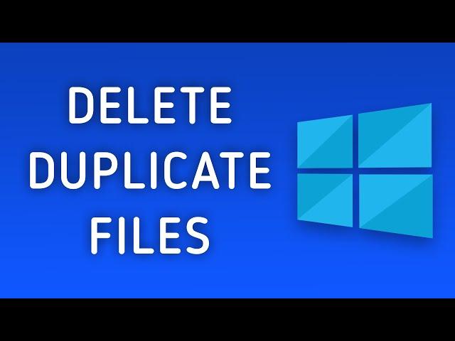 How to Find and Delete Duplicate Files on Windows 10