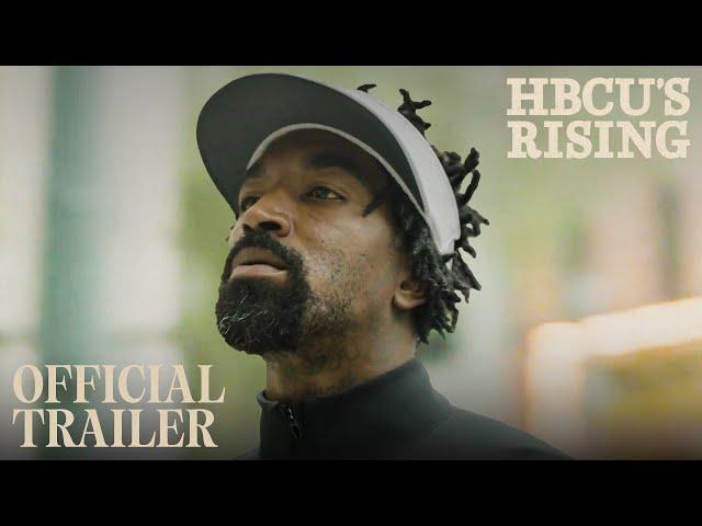 Official Trailer | HBCUs RISING