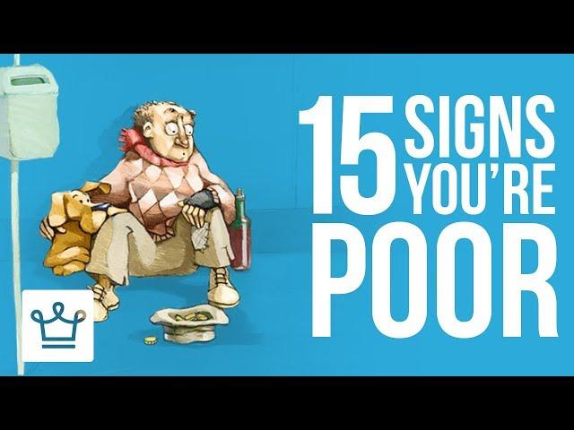 15 Signs You Are POOR