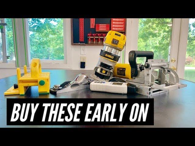 5 Tools to Buy EARLY // WOODWORKING TOOLS