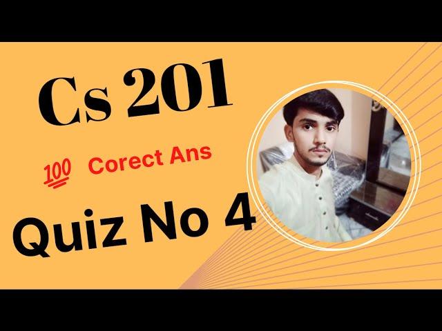 Cs201 Quiz No 4 Spring 2022