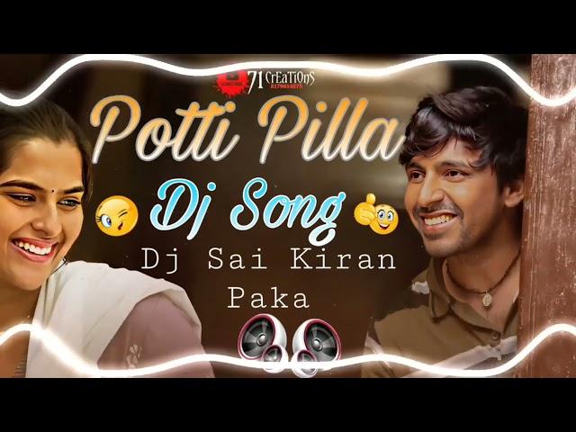 Potti Pilla song DJ Mix 2023 DJ Sai Kiran Paka balagam movie dj song