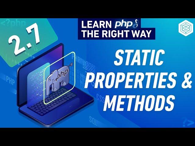 Static Properties & Methods In Object Oriented PHP -  Full PHP 8 Tutorial