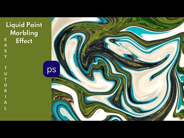 Liquid Paint Marbling Effect in Photoshop: Easy and Quick Tutorial for Stunning Designs