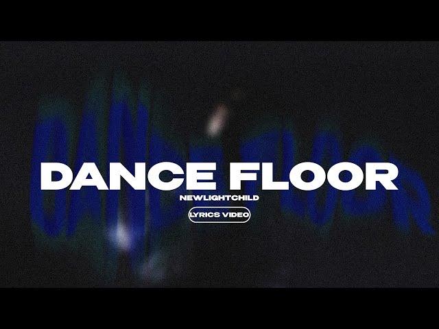 NEWLIGHTCHILD - DANCE FLOOR (Lyrics Video)| текст песни