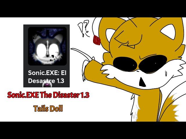 Sonic.EXE The Disaster 1.3‼️// Tails Doll // +memes?XD