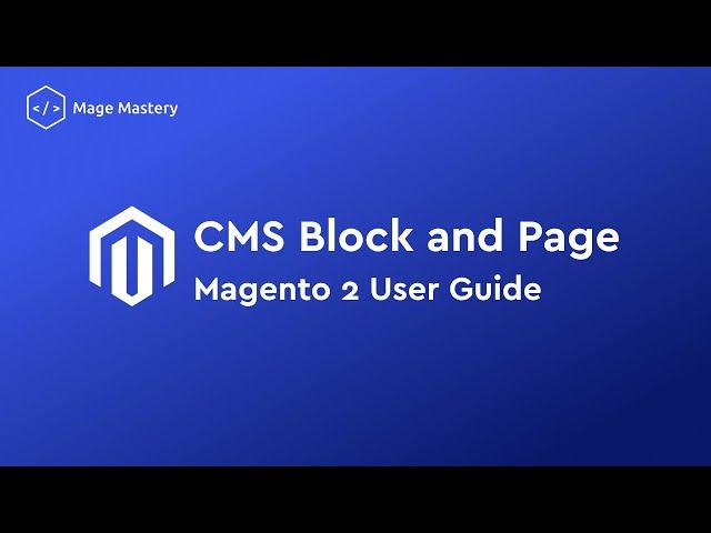 Magento 2 User Tutorial: CMS Block and Page