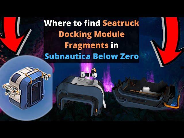 Where to get The Seatruck Docking Module in Subnautica Below Zero