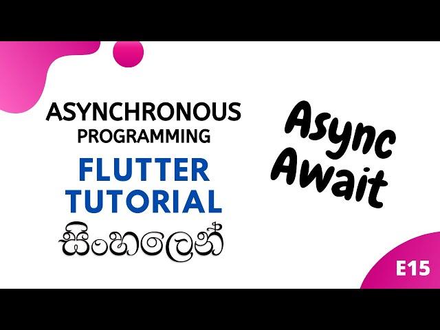 Flutter Sinhala Tutorial #15 - Asynchronous Programming