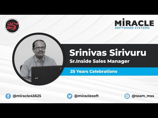 Srinivas Siruvuri | Employee Testimonial | 25 Years of Miracle