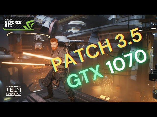 Star Wars Jedi Survivor [ PATCH 3.5 ] - GTX 1070 | 1080p