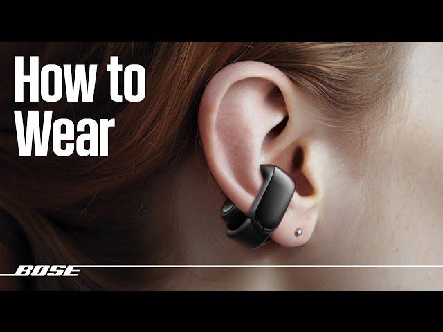 Bose Ultra Open Earbuds – How to Wear for Best Audio Quality