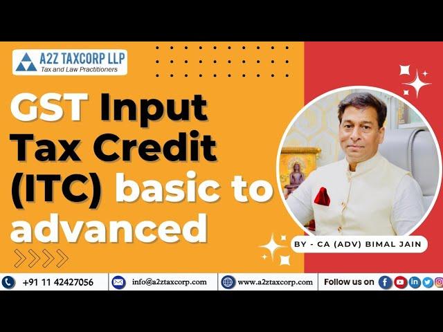 GST Input Tax Credit basic to advanced || CA (Adv) Bimal Jain