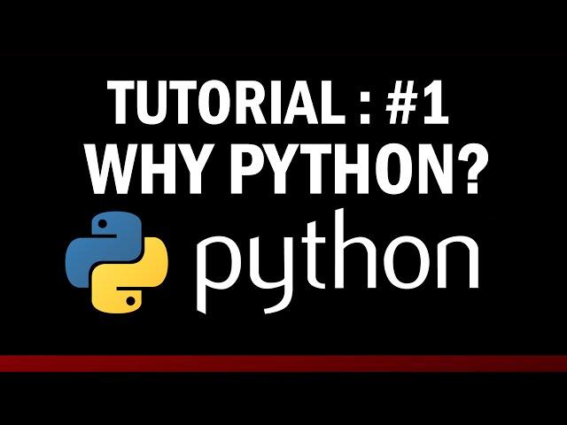 python tutorial for beginners #1: Why Python?