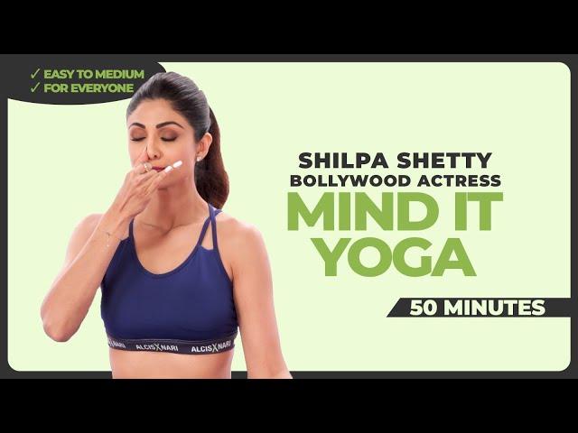 Mind it Yoga | Yoga for Mental Health | 50min Yoga | Shilpa Shetty