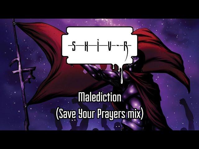 SHIV-R - Malediction (Save Your Prayers mix)