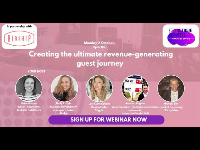 Creating the ultimate revenue generating guest journey