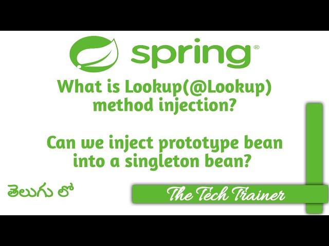 What is Lookup (@Lookup) method injection? #spring #springframework #telugu || The Tech Trainer