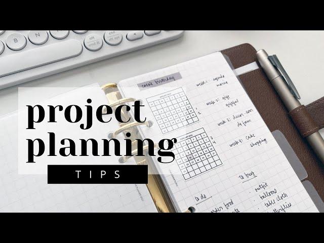 Project Planning // Ideas and tips on how to plan and organize projects