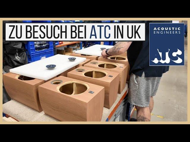 Werksbesuch bei ATC in England. Lautsprecherbau vom feinsten