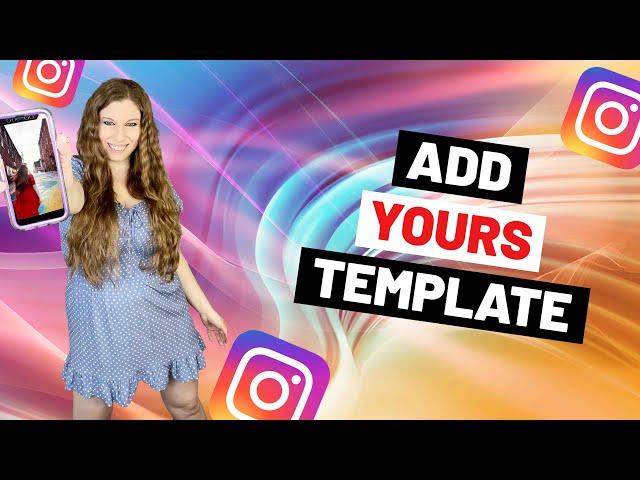 How To Create An Add Yours Template in Instagram Stories