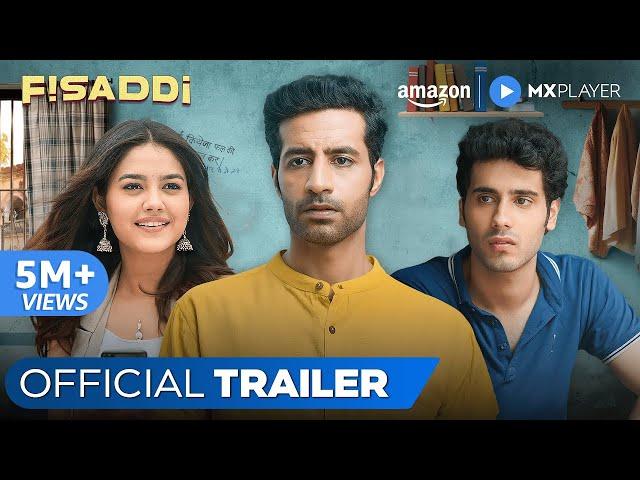 Fisaddi - Official Trailer | Bhuvan Arora, Priyal Mahajan, Poojan Chhabra | Amazon MX Player