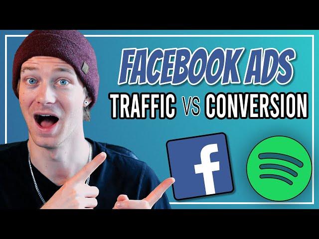 Spotify Facebook Ads | Traffic vs Conversion Campaign