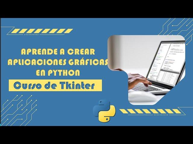 ¿Cómo desarrollar interfaces gráficas en Python con Tkinter? ¡Curso completo para principiantes!