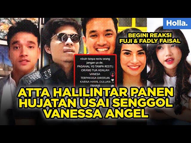 Atta Halilintar Panen Hujatan Usai Senggol Vanessa Angel, Begini Reaksi Fuji & Fadly Faisal