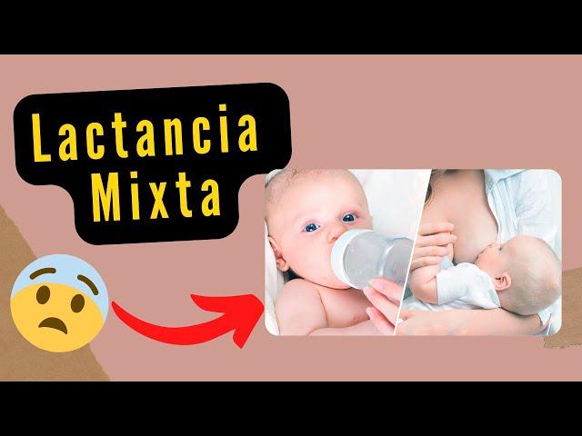 Lactancia Mixta | Como hacerlo correctamente