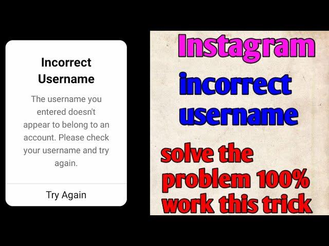 incorrect username //Instagram problem //solve the problem