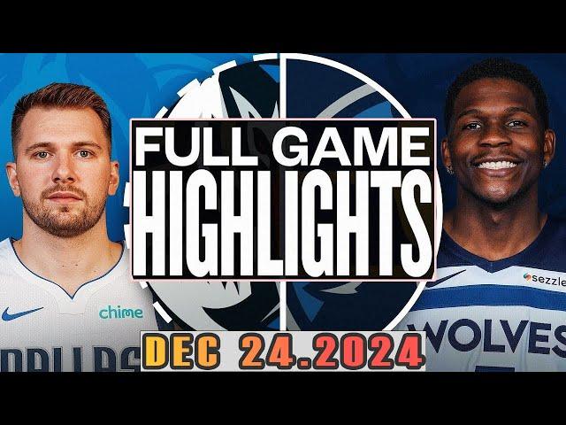 Dallas Mavericks vs Minnesota Timberwolves Full Game Highlights Dec 24,2024 NBA  Season 2024-25