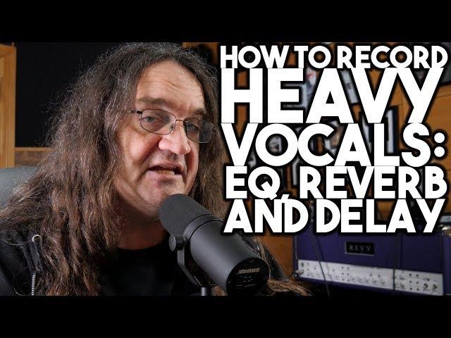 How to record HEAVY VOCALS:   EQ, REVERB, and DELAY | SpectreSoundStudios TUTORIAL