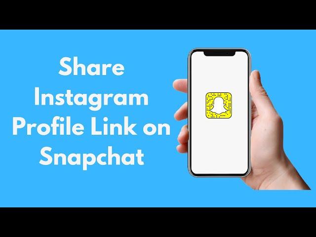 How to Share Instagram Profile Link on Snapchat (2021)